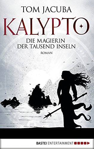 Cover zum Buch KALYPTO: Die Magierin der Tausend Inseln