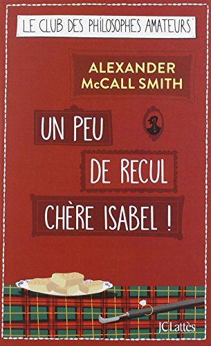 Un peu de recul chère Isabel ! : roman