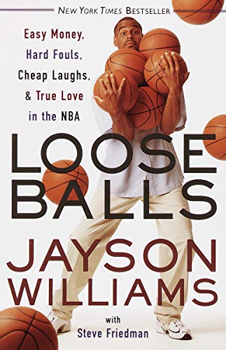 Loose Balls: Easy Money, Hard Fouls, Cheap Laughs, and True Love in the NBA (English Edition) livre