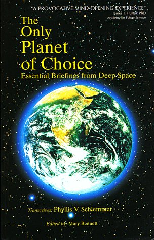Only Planet of Choice: Essential Briefings from Deep Space