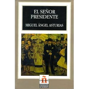El Senor Presidente/the President
