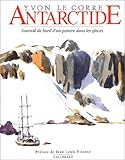Image de Antarctide : Journal de bord d'un peintre dans les glaces