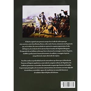 Guerras Napoleónicas,Las. Antecedentes, batallas y consecuencias (Tácticas, Batallas e Historia Militar)
