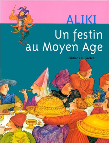 couverture de : Un festin au moyen age - 2 ed