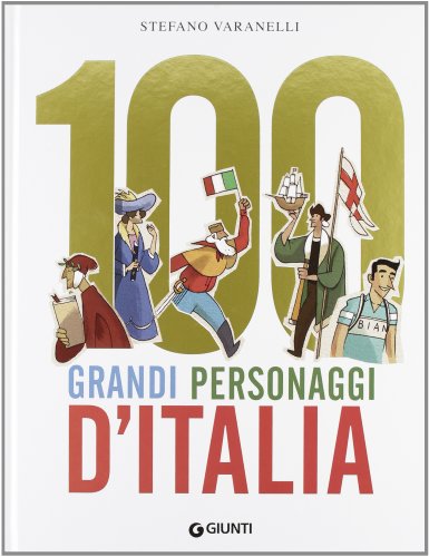 100 grandi personaggi d'Italia libro