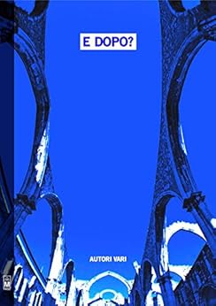 E dopo? di [Aa.Vv.]