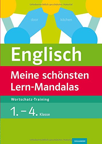 Download Meine schönsten Lern-Mandalas Englisch. Wortschatztraining 1.-4. Klasse Download Meine schönsten Lern-Mandalas Englisch. Wortschatztraining 1.-4. Klasse