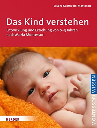 Download Das Kind verstehen (Montessori Wissen) Download Das Kind verstehen (Montessori Wissen)