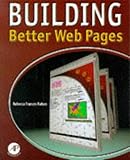 Building Better Web Pages by 