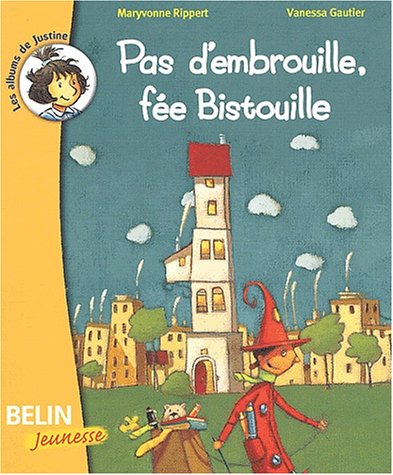 couverture de : Pas d'embrouille, f&eacute;e Bistouille