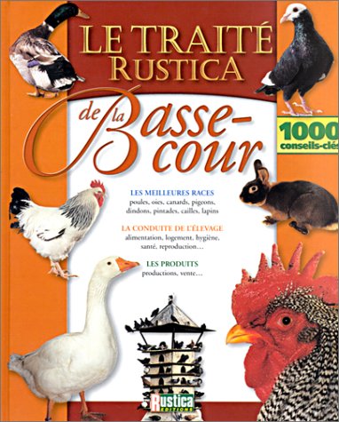 Télécharger Traité rustica de la basse-cour Francais PDF