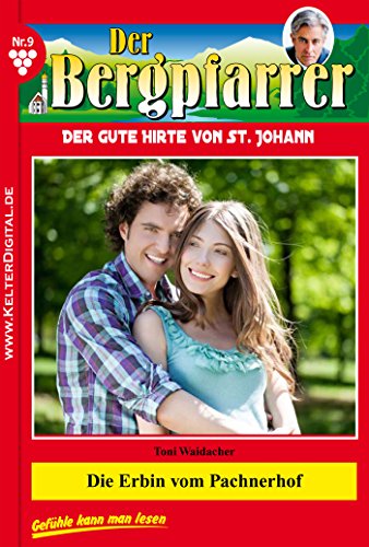 Der Bergpfarrer 9 - Heimatroman: Die Erbin vom Pachnerhof