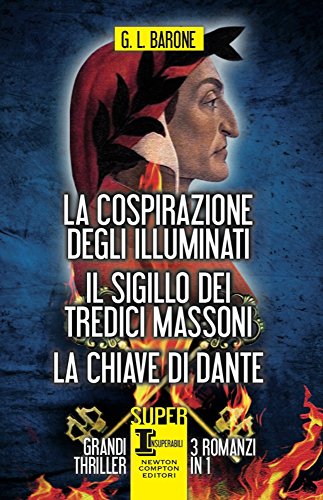 La cospirazione degli illuminati-Il sigillo dei tredici massoni-La chiave di Dante libro