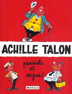 jaquette livre ACHILLE TALON TOME 3 : ACHILLE TALON PERSISTE ET SIGNE