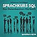 Sprachkurs SQL: Das Datenbanken Hörbuch by