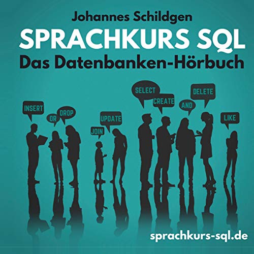 Sprachkurs SQL: Das Datenbanken Hörbuch