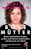 Cover zum Buch Böse Mütter: Meine mütterlichen Sünde...