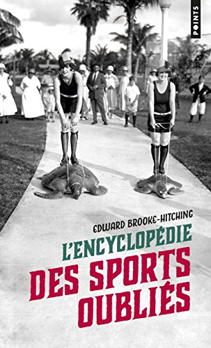 <a href="/node/23693">L'encyclopédie des sports oubliés</a>