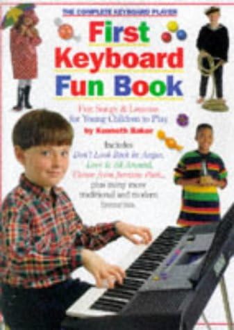 The Complete Keyboard Player: First Keyboard Fun Book