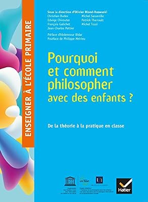 Hatier Enseigner à l'école primaire - Éd 2018 - Pourquoi et comment philosopher avec des enfants ?
