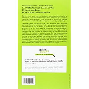 La communication dans le soin: Hypnose médicale et techniques relationnelles. Livre en Ligne La communication dans le soin: Hypnose médicale et techniques relationnelles. Livre en Ligne - Telecharger Ebook