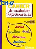 Image de CAHIER VOCAB/EXPRESSION ECRITE CM2/6E    (Ancienne Edition)