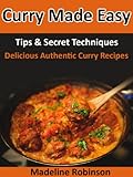 Image de Curry Made Easy: Tips & Secret Techniques, Delicious Authentic Curry Recipes (Big Bold & Delicious Recipe Series Book 3) (English Edition)