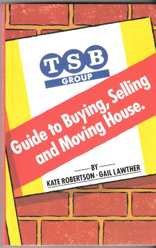 Guide to Buying Selling and Moving House