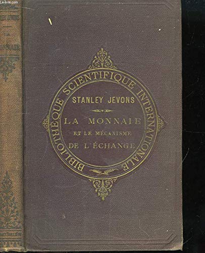 Télécharger La Monnaie et le Mécanisme de l'Echange. Francais PDF