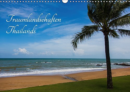 Traumlandschaften Thailands (Wandkalender 2017 DIN A3 quer): Naturschönheiten die zum verweilen und träumen einladen. (Monatskalender, 14 Seiten ) (CALVENDO Natur)