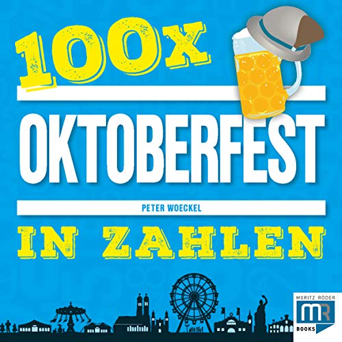 Preisvergleich Produktbild 100 x - Oktoberfest in Zahlen