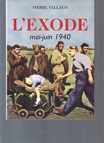 couverture de : L'Exode, mai-juin 1940