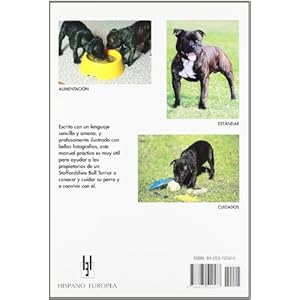 Manual práctico del Staffordshier Bull Terrier : orígenes, estándar... (Manuales prácticos de perros)