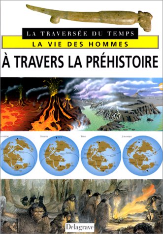 couverture de : &agrave; travers la pr&eacute;histoire