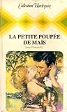 La petite poupée de maïs : Collection : Collection harlequin n° 317