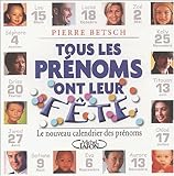 Le nouveau calendrier des prénoms 2003 : Pour que tous les prénoms aient une fête