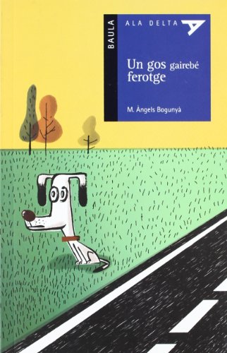 Un gos gairebe ferotge (ala delta (serie azul))