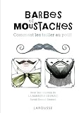 Barbes et Moustaches : Comment les tailler au poil !