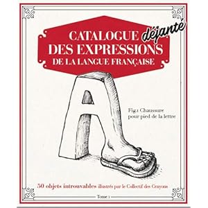 Catalogue Déjanté des Expressions de la langue française T01