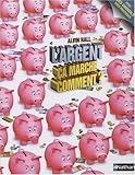 Image de L'argent, ça marche comment ?