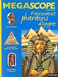 Fascinants pharaons d'Égypte