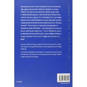 Voglio una mamma e un papà. Coppie omosessuali, famiglie atipiche e adozione