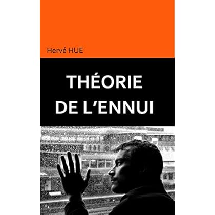 Théorie de l'ennui Théorie de l'ennui