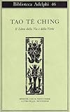 Image de Tao Tè Ching. Il libro della via e della virtù