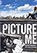 Picture Me - Diario Segreto Di Una Fotomodella by Sara Ziff Ole Schell