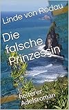 Image de Die falsche Prinzessin: heiterer Adelsroman