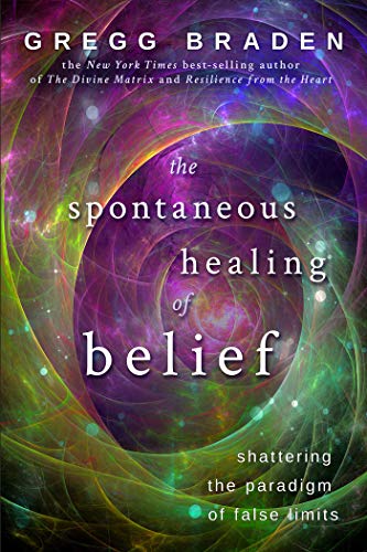 The Spontaneous Healing of Belief (English Edition)