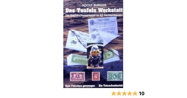Des Teufels Werkstatt Die Falscherwerkstatt Im Kz Sachsenhausen Amazon De Burger Adolf Bucher