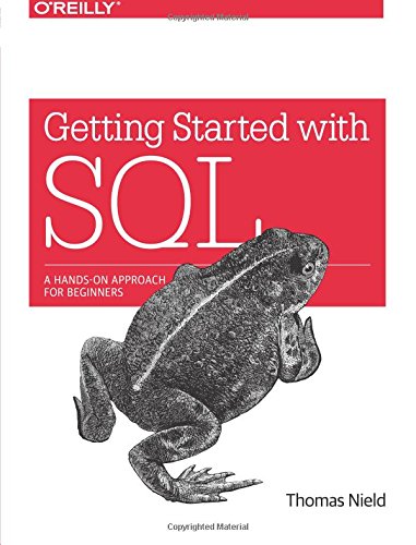 Download Getting Started with SQL: A hands-on approach for beginners