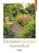 Gartenlust 2013. Literatur-Wochenkalender by 